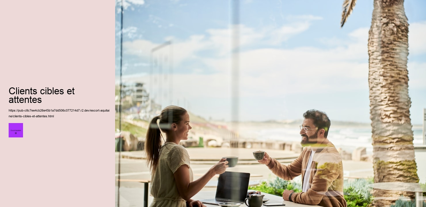 Clients cibles et attentes