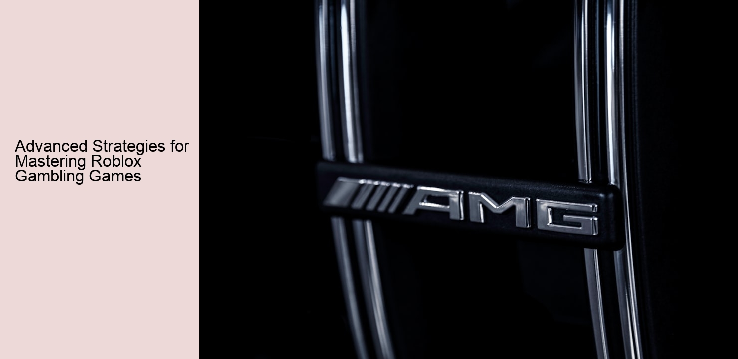 Advanced Strategies for Mastering Roblox Gambling Games